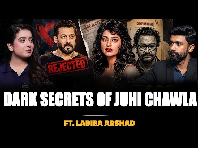 The Dark Secrets of Juhi Chawla | Untold Stories & Hidden Truths | Ft. Labiba Arshad