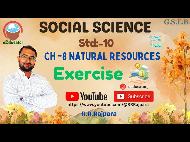 Social Science Std 10 Ch 8 Natural Resources Exercise Solution Textbook Exercise Solution GSEB