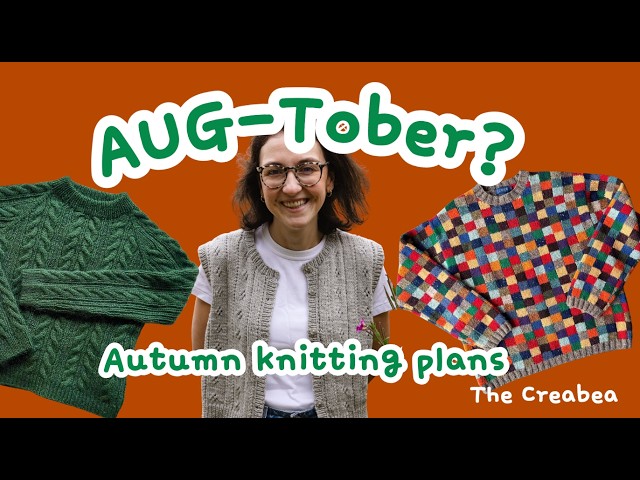 Aug-Tober || Autumn Knitting Plans