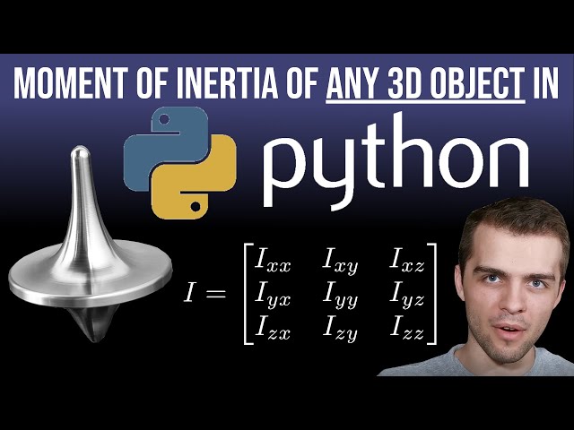 Moment of Inertia For ANY 3D Object In Python