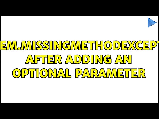 System.MissingMethodException after adding an optional parameter