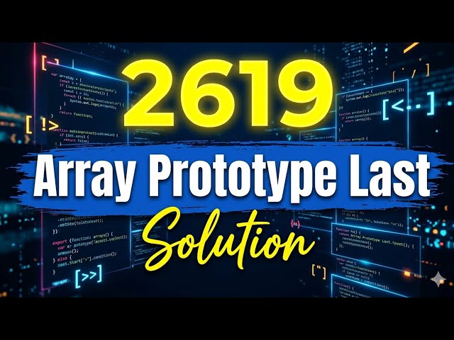 2619. Array Prototype Last | JavaScript LeetCode Solution 🔥#JavaScript #LeetCode #DSA#WebDevelopment