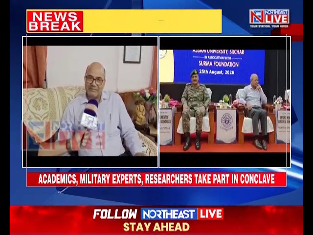 Northeast's Border Challenges Take Centre Stage at Assam University's Conclave