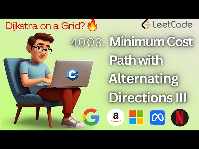 LeetCode 4003 | Minimum Cost Path with Alternating Directions III | C++ | Dijkstra Pattern