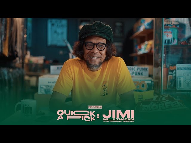 Quick-A-Pick : Jimi Multhazam (The Upstairs, Morfem, Jimi Jazz)