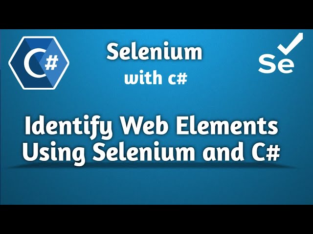 How to Identify Web Elements in Selenium and C# | Selenium Automation | Selenium C# BeginnerTutorial