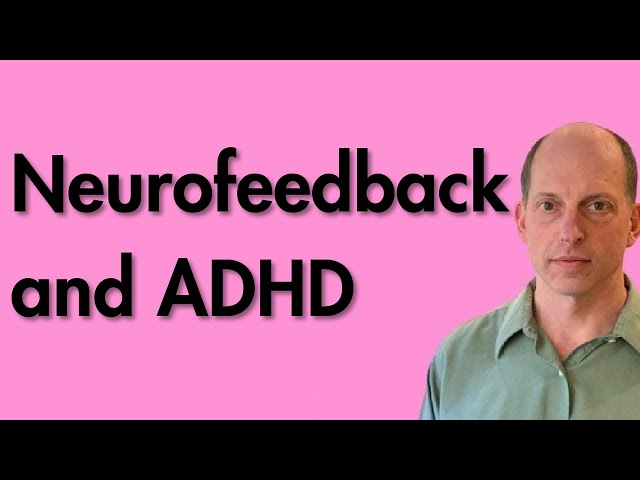 Neurofeedback and ADHD
