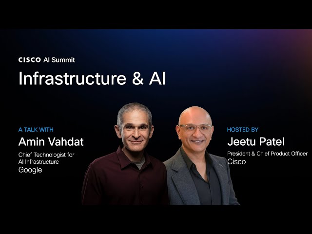 Infrastructure & AI |  Amin Vahdat, Google & Jeetu Patel