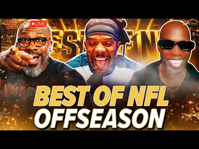 Unc, Ocho, & Iso Joe BEST of NFL OFFSEASON! Blockbuster Trades & Signings! | Nightcap