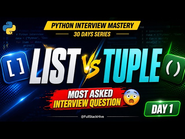 Python Interview Mastery Day 1 | List vs Tuple in Python | Most Asked Python Interview Question
