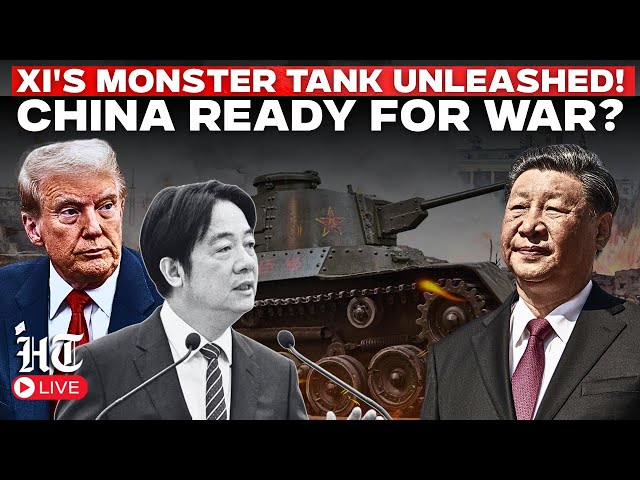 LIVE | China's 'Monster' Tank Sparks Alarm: Is Xi Preparing For A Taiwan Showdown? | US | Trump