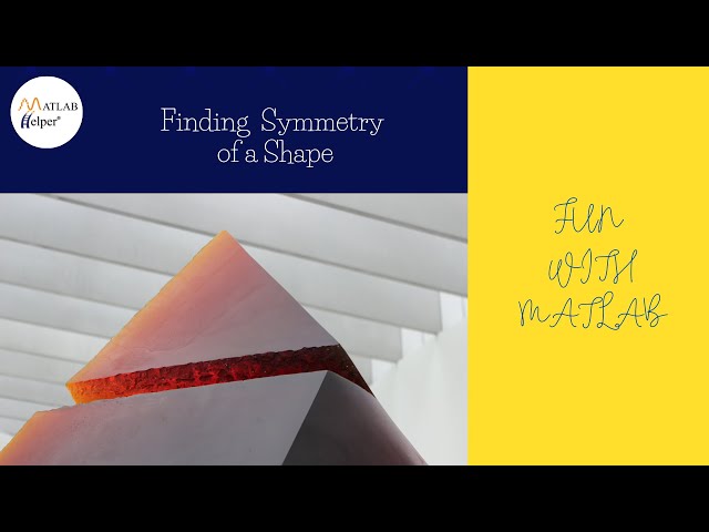 Finding Symmetry of a Shape | #FunWithMATLAB | @MATLABHelper
