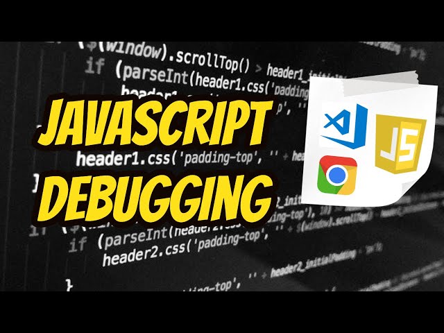 Depurar JavaScript con el  Navegador y con Visual Studio Code.