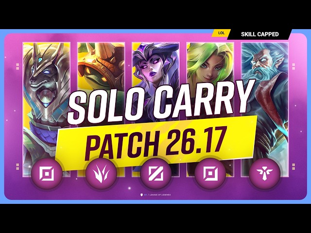 The NEW BEST SOLO CARRY CHAMPIONS on PATCH 26.17 - League of Legends