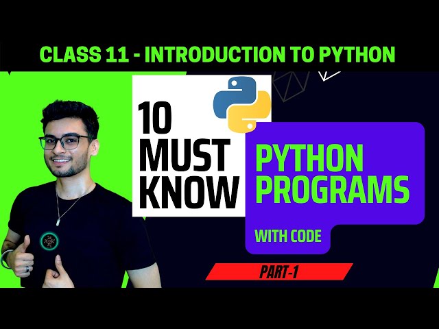 10 MUST know Python Programs (part 1) | Explanations with code | CS 083 | IP 065 Class XI | Aakash