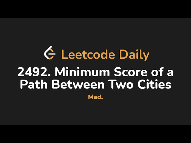 2492. Minimum Score of a Path Between Two Cities | Leetcode Daily - Python