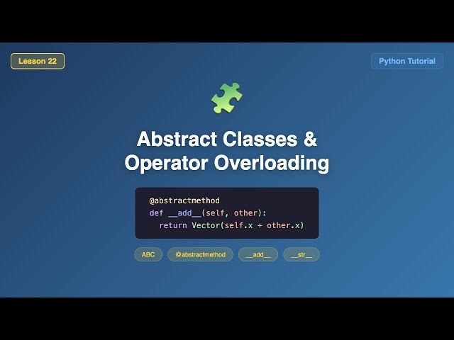 Python Tutorial for Beginners #22 - Abstract Classes & Operator Overloading (ABC, Dunder Methods)