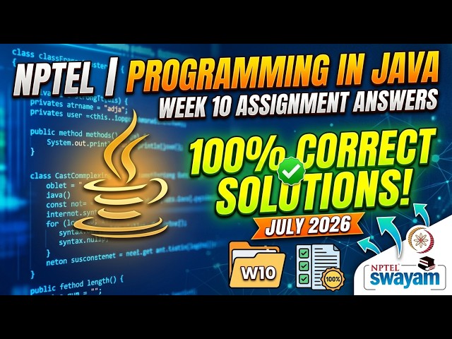 NPTEL Programming In Java Week 10 Assignment Answers (July 2026) | 100% Correct Solutions