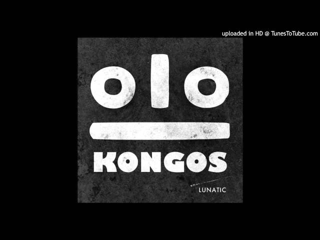 Kongos - Come with me now