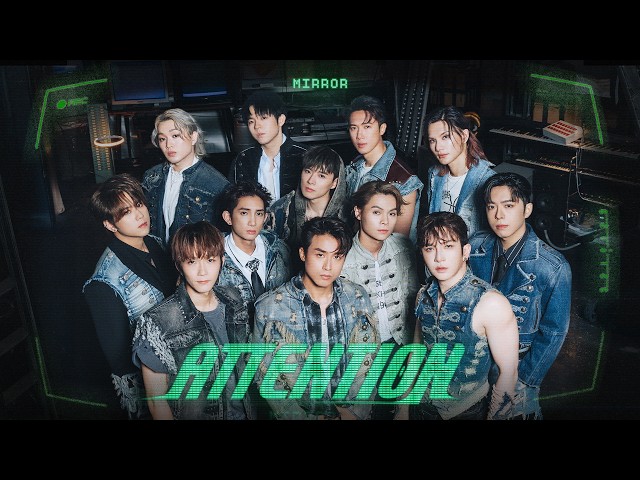 MIRROR《ATTENTION》Official Music Video