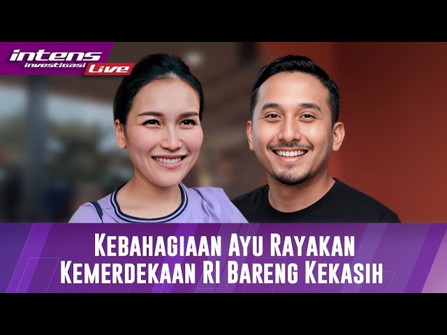 Ungkapan Kebahagian Ayu Ting Ting Bisa Rayakan Kemerdekaan Bersama Kekasihnya