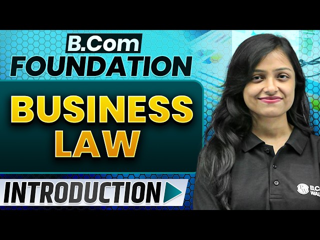B.Com Business Law Introduction | 1st Class | B.Com Foundation Course 2026 | Business Law Basics