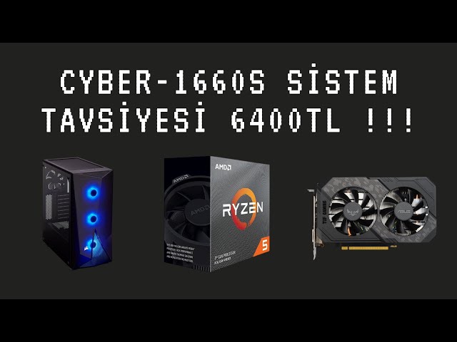 CYBER-1660S SİSTEM TAVSİYESİ 6400TL