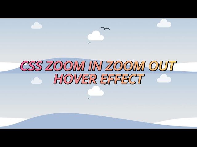 CSS Zoom In Zoom Out Hover Effect 🔥 | Smooth Image Hover Animation