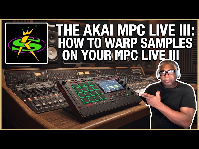 THE AKAI MPC LIVE 3: WARPING ANY SAMPLE FOR ANY TEMPO MASTERCLASS!