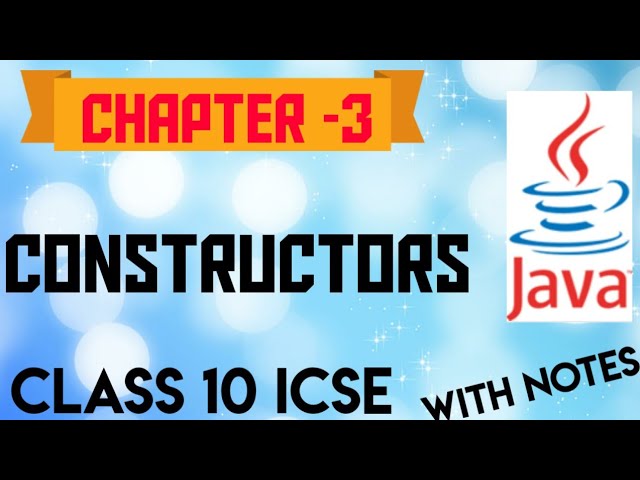 Ch-3 Constructors | Part- 1| ICSE Class 10