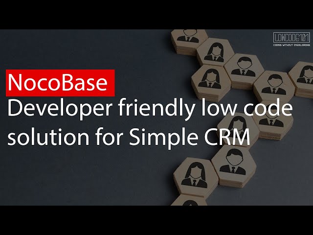 NocoBase: Developer friendly low code solution for Simple CRM