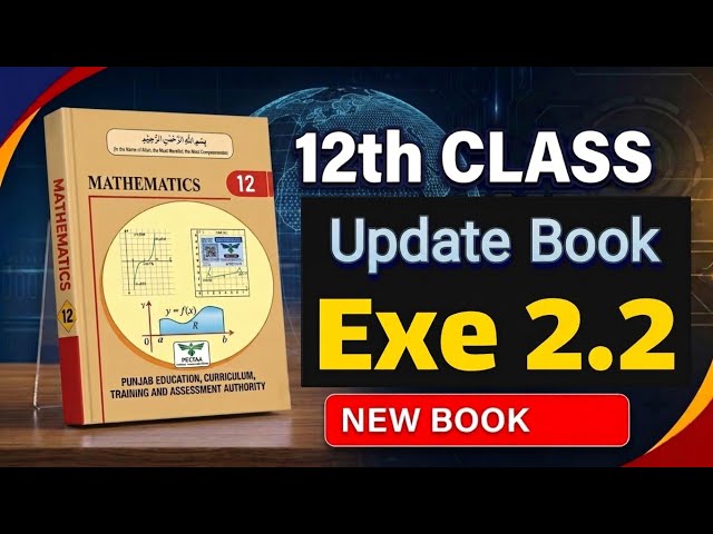 12th Class Math New Book Exercise 2.2 Complete | 2nd Year Math Chapter 2 Ex 2.2 || Punjab Board