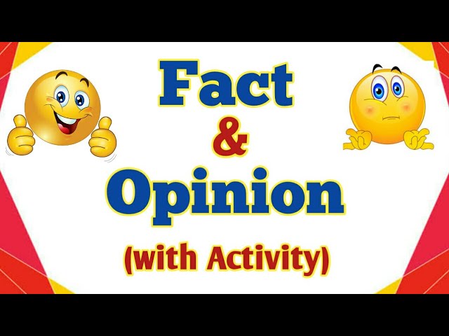 Fact and Opinion (with Activity)