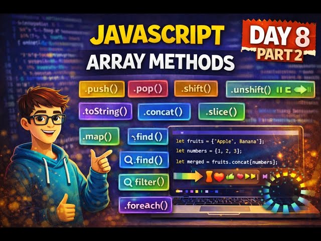 JavaScript Array Methods Explained – push, pop, concat, toString & More (Part 2)