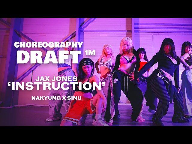 CHOREOGRAPHY DRAFT | Jax Jones Instruction' | @NAKYUNG @SINU
