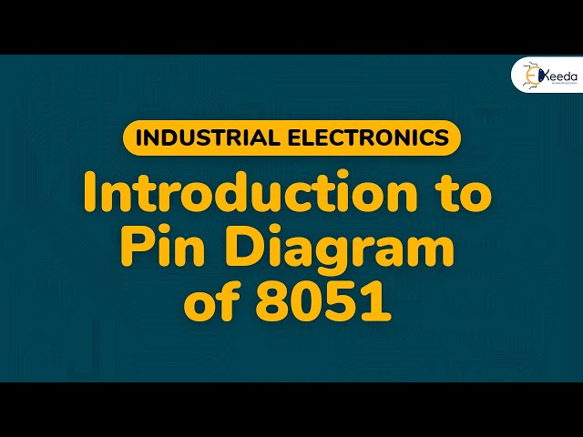 Introduction to Pin Diagram of 8051 - Microprocessor and Microcontrollers - Industrial Electronics