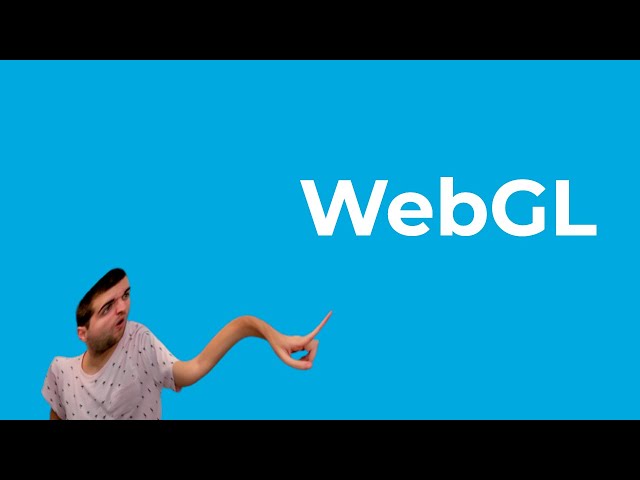 WebGL ¿Qué es? ¿Cómo funciona? | Road to SOTD #6