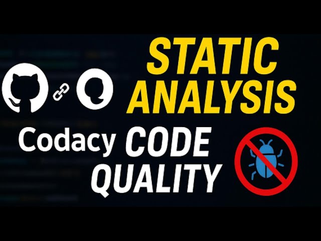 Boost Code Quality with Codacy | Static Analysis on GitHub