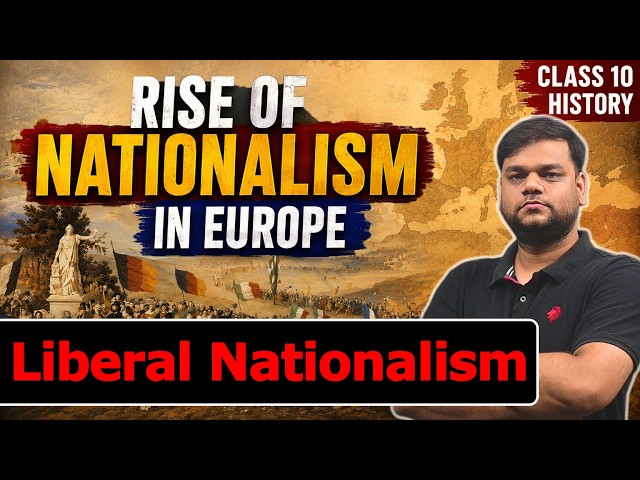 Liberal Nationalism - Class 10 History Chapter 1 | Rise of Nationalism in Europe