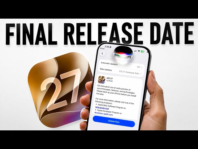 iOS 27 Final Release Date - HERE YOU GO!