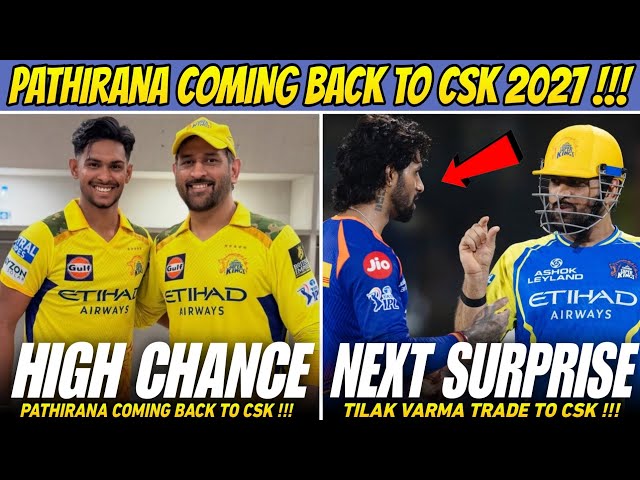 Pathirana CSK Comeback Loading 🥵 Tilak Varma Trade Updates | IPL 2026 News