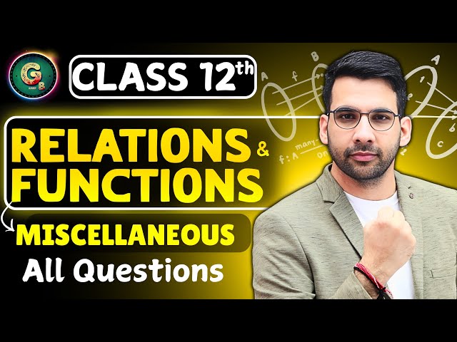 Class - 12,  Maths Miscellaneous Exercise | Relations & Functions Class 12 CBSE NCERT || Green Board