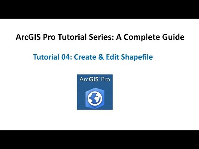 Creating & Editing Shapefile in ArcGIS Pro (Tutorial 4)