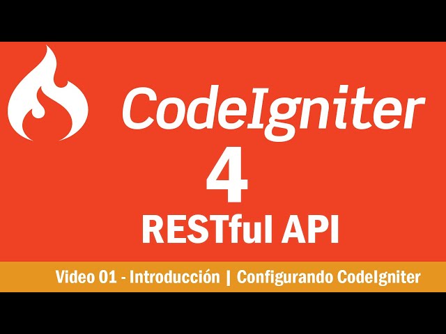 CodeIgniter 4 RESTful API Course - Video 01 - Introduction | Setting Up CodeIgniter