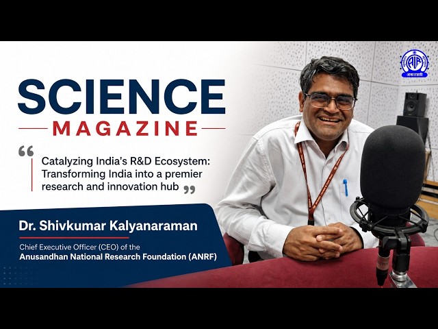 Science Magazine II Catalyzing India's R&D Ecosystem
