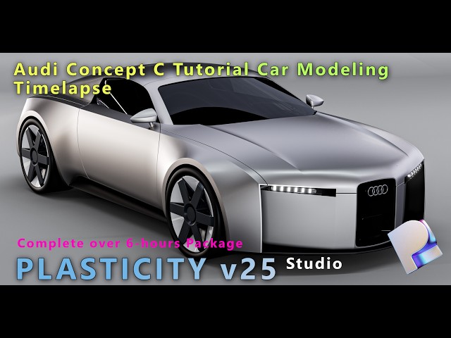 Plasticity Audi Concept C Tutorial Car Modeling the Complete 6 hours Package on Patreon Fair Price
