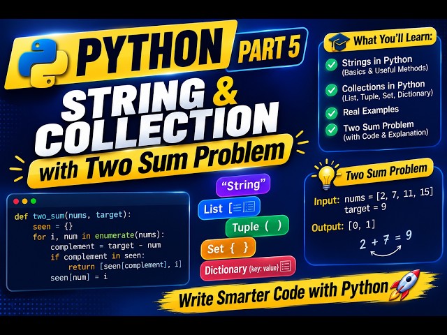 Python Part 5: Strings, Lists, Tuples, Sets & Dictionary + Two Sum Problem