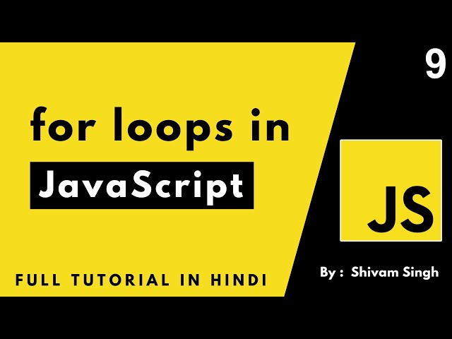 For Loop in JavaScript | Complete Web Development Course 2023