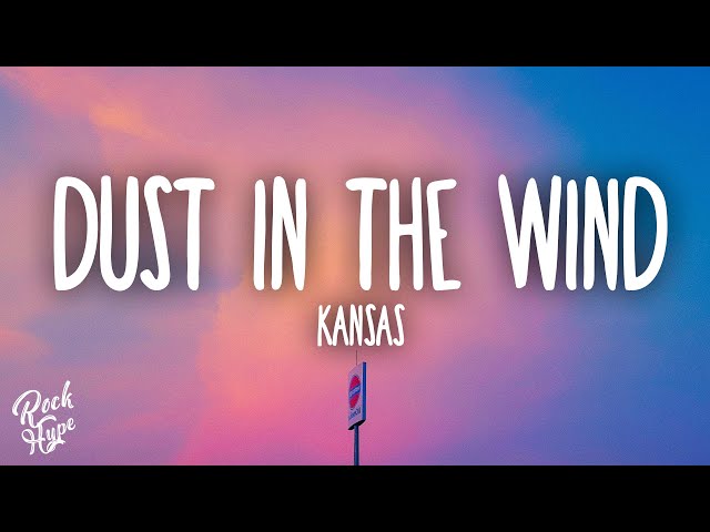 Kansas - Dust in the Wind