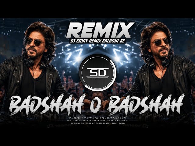 Badshah O Badshah Remix | New Extend Dance Mix | Old Hindi Hit Song | Dj Siday Remix 2026 New